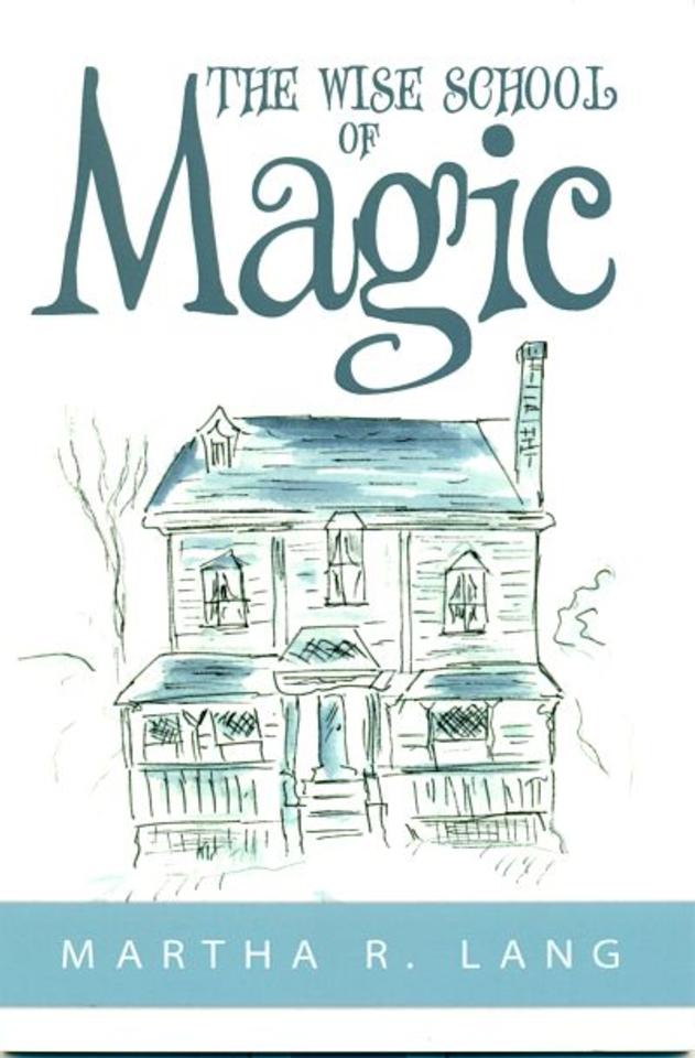 Martha R. Lang - Picture Books - The Wise School of Magic